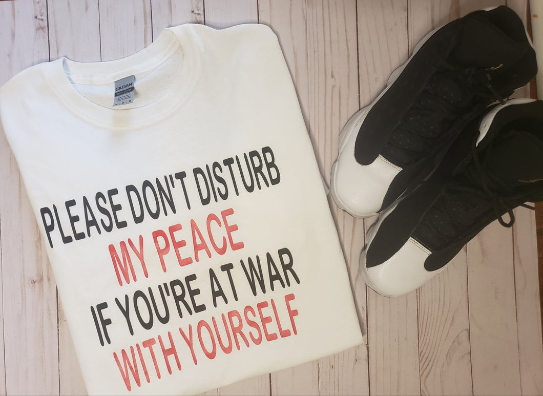 Disturb my peace